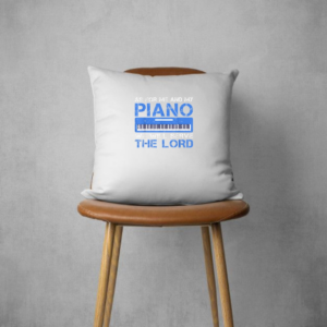 As for me and my Piano we will serve the Lord Musician Piano Pillows