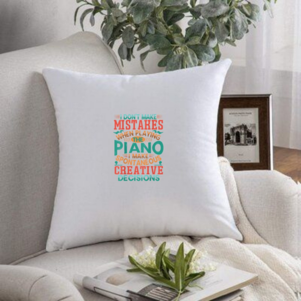 I Don't Make Mistakes When Playing The Piano Pillows - Image 3